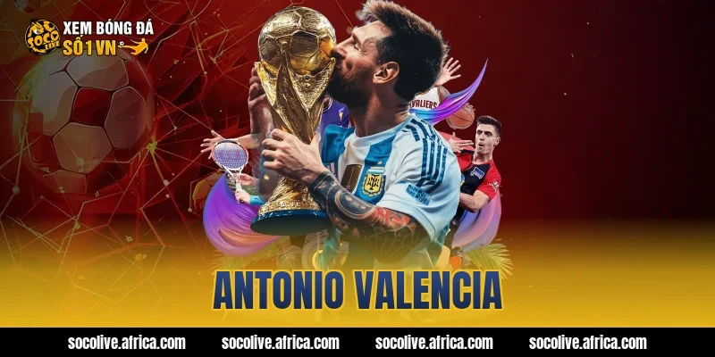 antonio valencia