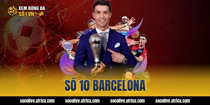 số 10 barcelona